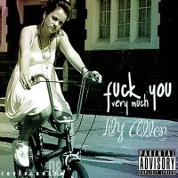 fuck you very very much - Lilly Allen